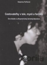 Cestovateľky v tele, mysli a fantázii