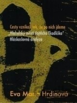 Cesty vznikají tak, že po nich jdeme
