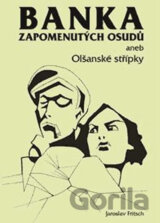Banka zapomenutých osudů aneb Olšanské střípky