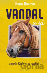 Vandal a já aneb Kůň pro radost