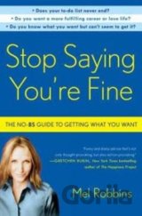 Stop Saying You're Fine