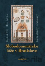 Slobodomurárske lóže v Bratislave