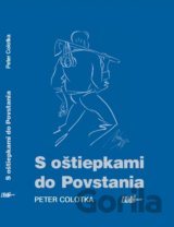 S oštiepkami do Povstania