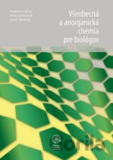 Všeobecná a anorganická chémia pre biológov