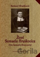 Život Samuela Hruškovica