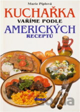 Kuchařka : vaříme podle amerických receptů