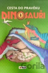 Dinosauři - Cesta do pravěku