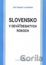 Slovensko v deväťdesiatych rokoch osem pohľadov