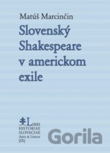 Slovenský Shakespeare v americkom exile