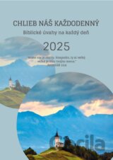 Chlieb náš každodenný 2025