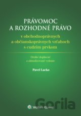 Právomoc a rozhodné právo v obchodnoprávnych a občianskoprávnych vzťahoch s cudzím prvkom
