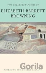 The Collected Poems of Elizabeth Barrett Browning