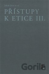 Přístupy k etice III.