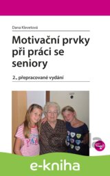 Motivační prvky při práci se seniory