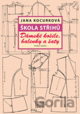 Škola střihů - Dámské košile, halenky a šaty