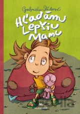 Hľadám lepšiu mamu
