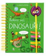 Řekni mi DINOSAUŘI!