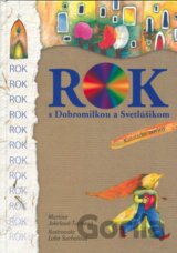 Rok s Dobromilkou a Svetlúšikom