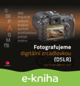 Fotografujeme digitální zrcadlovkou