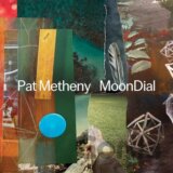 Pat Metheny: MoonDial
