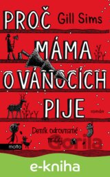 Proč máma o Vánocích pije