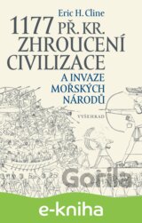 1177 př. Kr. Zhroucení civilizace a invaze mořských národů