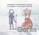 Posvátná geometrie, magie a symboly ve starém Egyptě