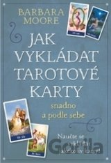Jak vykládat Tarotové karty