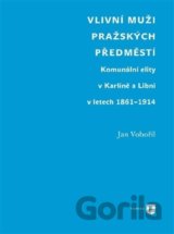 Vlivní muži pražských předměstí