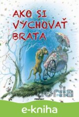 Ako si vychovať brata