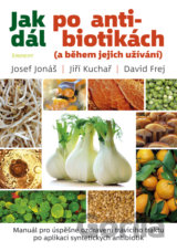 Jak dál po antibiotikách (a během jejich užívání)