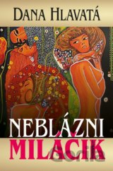 Neblázni miláčik