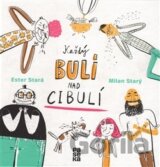 Každý bulí nad cibulí