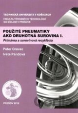 Použité pneumatiky ako druhotná surovina I.