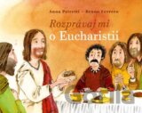 Rozprávaj mi o Eucharistii