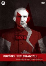 Prešiel som hranicu (Titus Zeman) (dokumentárny film o Titusovi Zemanovi)