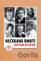 Nečekaná úmrtí zapsaná do dějin