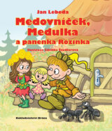 Medovníček, Medulka a panenka Rózinka
