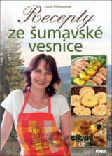Recepty ze šumavské vesnice