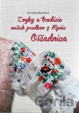 Zvyky a tradície našich predkov z Kysúc - Oščadnica