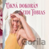Szidi Tobias: Okná dokorán