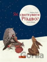 Yak sviatkuvaty Rizdvo?
