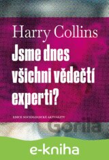 Jsme dnes všichni vědečtí experti?