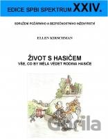 Život s hasičem (vše, co by měla vědět rodina hasiče)