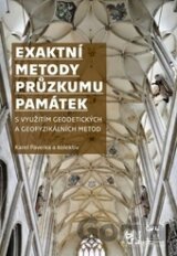 Exaktní metody průzkumu památek s využitím geodetických a geofyzikálních metod