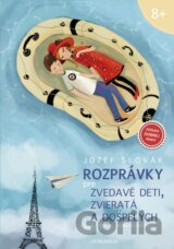Rozprávky pre zvedavé deti, zvieratá a dospelých