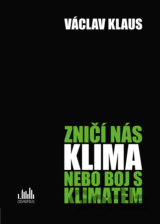 Zničí nás klima nebo boj s klimatem