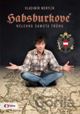 Habsburkové - Nelehká samota trůnu