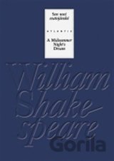 Sen noci svatojánské / A Midsummer Night’s Dream