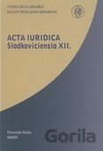 Acta iuridica Sladkoviciensia XII.
